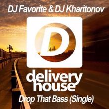 DJ Favorite & DJ Kharitonov: Drop That Bass (EDM Single)