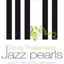 Toots Thielemans: Jazz Pearls