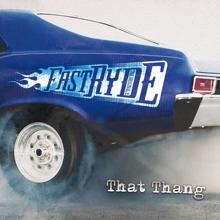Fast Ryde: That Thang