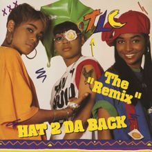 TLC: Hat 2 Da Back / Get It Up (Remixes)