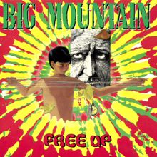 Big Mountain: Free up the Pressure