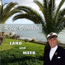 Rolf Oswald: Land und Meer