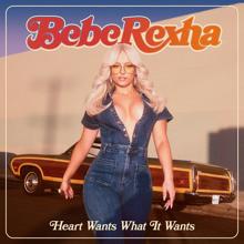 Bebe Rexha: Heart Wants What It Wants