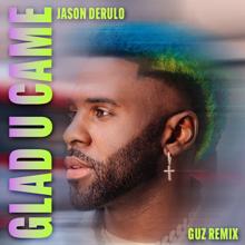 Jason Derulo: Glad U Came (Guz Remix)