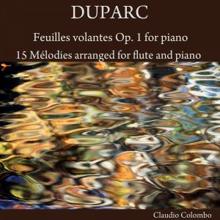 Claudio Colombo: Duparc: Feuilles volantes, Op. 1 for Piano & 15 Mélodies arranged for Flute and Piano