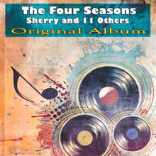 The Four Seasons: Sherry and 11 Others