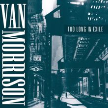 Van Morrison: Too Long in Exile