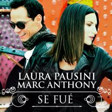 Laura Pausini, Marc Anthony: Se fué (with Marc Anthony)
