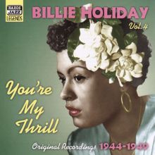 Billie Holiday: Holiday, Billie: You'Re My Thrill (1944-1949)