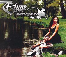 E-Type: Angels Crying (Extended Version)
