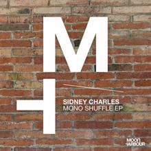 Sidney Charles: Mono Shuffle EP