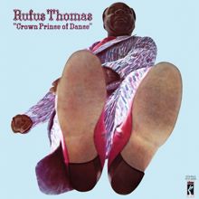 Rufus Thomas: Crown Prince Of Dance