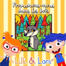 Lilli & Lars: Promenons-Nous Dans Les Bois