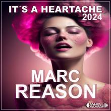 Marc Reason: It's a Heartache 2024