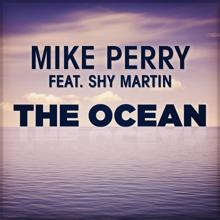 Mike Perry feat. Shy Martin: The Ocean