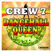 Crew 7: Dancehall Queen (Club Radio)