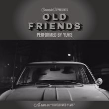 Ylvis: Old Friends
