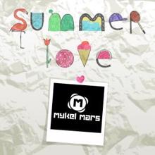 Mykel Mars: Summer Love (Extended)