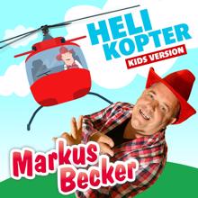 Markus Becker: Helikopter (Kids Version)