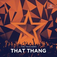 The Teachers: That Thang