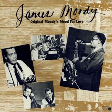 James Moody: Original Moody's Mood For Love