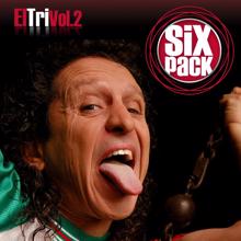El Tri: Six Pack: El Tri Vol. 2 - EP (Digital)