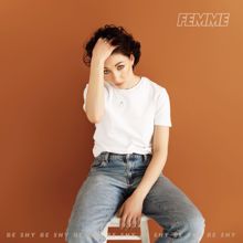 FEMME: Be Shy (feat. Nova Newland)