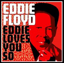 Eddie Floyd: Eddie Loves You So