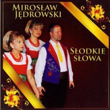 Miroslaw Jedrowski: Jak muzyczka gro