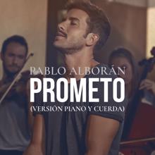 Pablo Alborán: Prometo (Versión piano y cuerda)