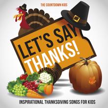 The Countdown Kids: Let's Say Thanks! Inspirational Thanksgiving Songs for Kids