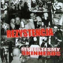 Rezystencja: My jestesmy skinheads