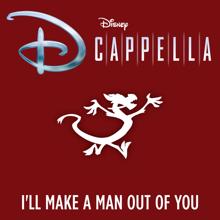 DCappella: I'll Make a Man Out of You