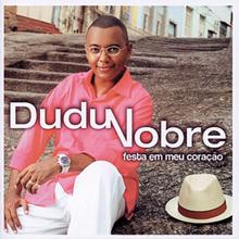 Dudu Nobre: Festa Em Meu Coração