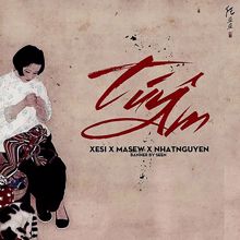 Xesi & Masew: Túy Âm