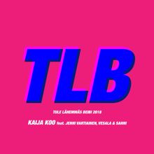 Kaija Koo: Tule lähemmäs Beibi 2018 (feat. Jenni Vartiainen, Vesala & SANNI)