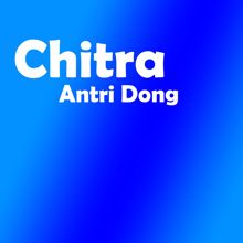 Chitra: Antri Dong