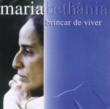 Maria Bethânia: Brincar De Viver