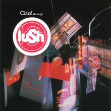 Lush: Ciao!