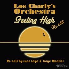 Los Charly's Orchestra: Feeling High (Juan Laya & Jorge Montiel Re-Edit)