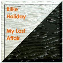 Billie Holiday: My Last Affair