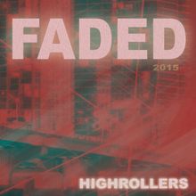 Highrollers: Faded 2015 (Karaoke Instrumental Edit Originally Performed By Zhu)