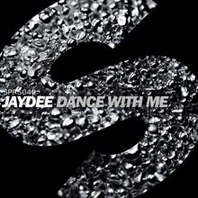 Jaydee: Dance With Me (Remixes)