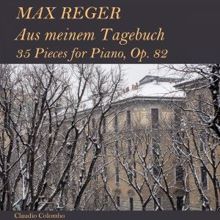 Claudio Colombo: Max Reger: Aus meinem Tagebuch - 35 Pieces for Piano, Op. 82