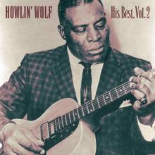 Howlin' Wolf: His Best, Vol.2