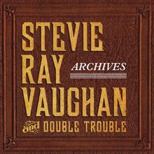 Stevie Ray Vaughan & Double Trouble: Give Me Back My Wig