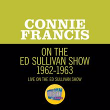 Connie Francis: Connie Francis On The Ed Sullivan Show 1962-1963