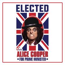 Alice Cooper: Elected (Alice Cooper For Prime Minister 2016)