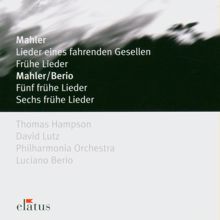 Thomas Hampson: Mahler : Lieder eines fahrenden Gesellen (Songs of a Wayfarer) & Early Songs