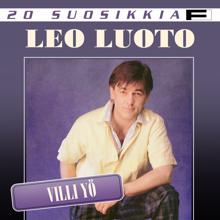 Leo Luoto: Villi yö - Life Is Life